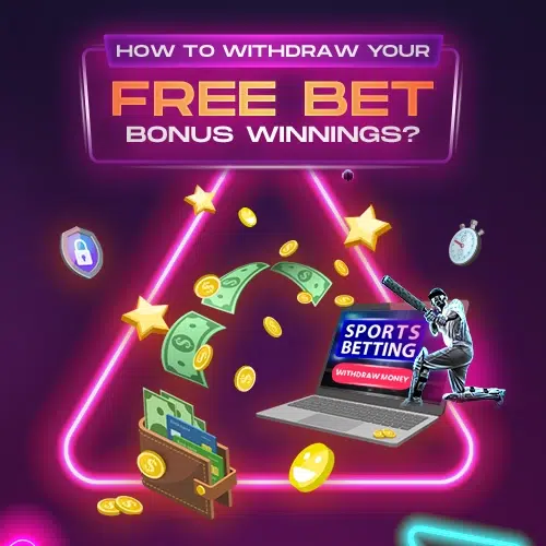 How to Withdraw Your Free Bet Bonus Winnings?