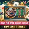 How to Find the Best Online Casino Games: Tips and Tricks