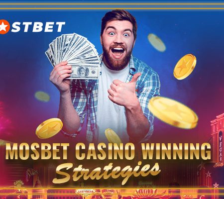 Winning Strategies: Tips and Tricks for Success at Mostbet Casino