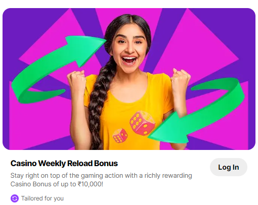 Casino Weekly Reload Bonus up to ₹10,000