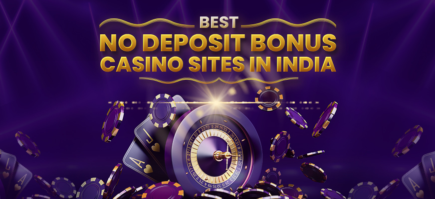 Top 5 No Deposit Bonus Casinos in India for 2024